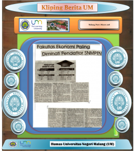 Fakultas Ekonomi Paling  Diminati Pendaftar SNMPTN , Malang Post 7 Maret 2018.